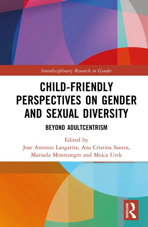 Child-Friendly Perspectives on Gender and Sexual Diversity by Ana Cristina Santos, Jose Antonio Langarita, Marisela Montenegro, Mojca Urek
