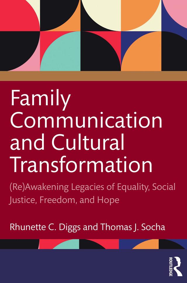Family Communication and Cultural Transformation by Rhunette C. Diggs, Thomas J. Socha