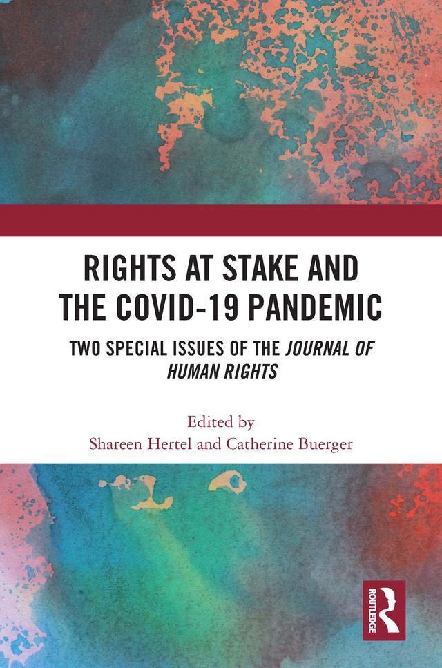 Rights at Stake and the COVID-19 Pandemic by Catherine Buerger, Shareen Hertel