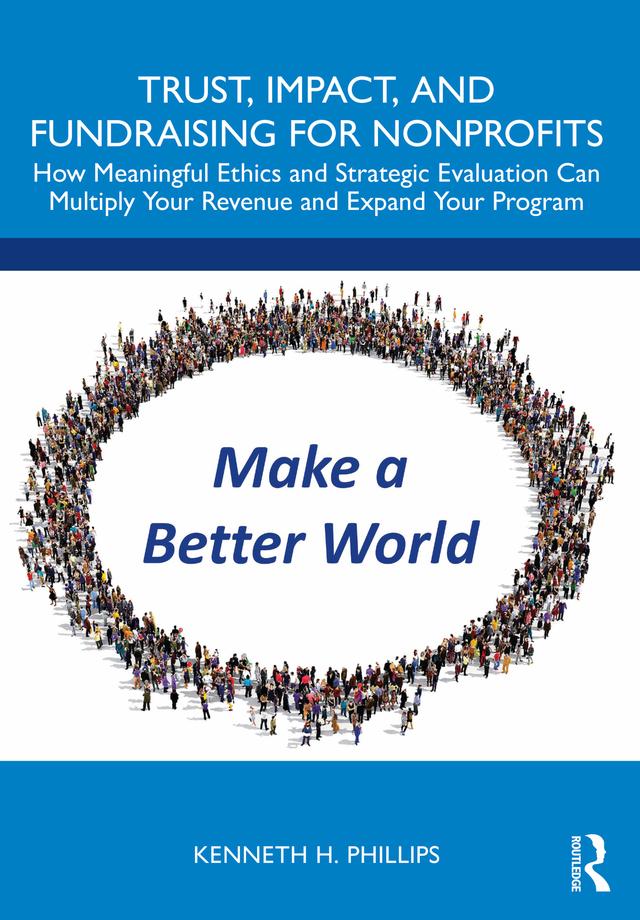 Trust, Impact, and Fundraising for Nonprofits by Kenneth Phillips