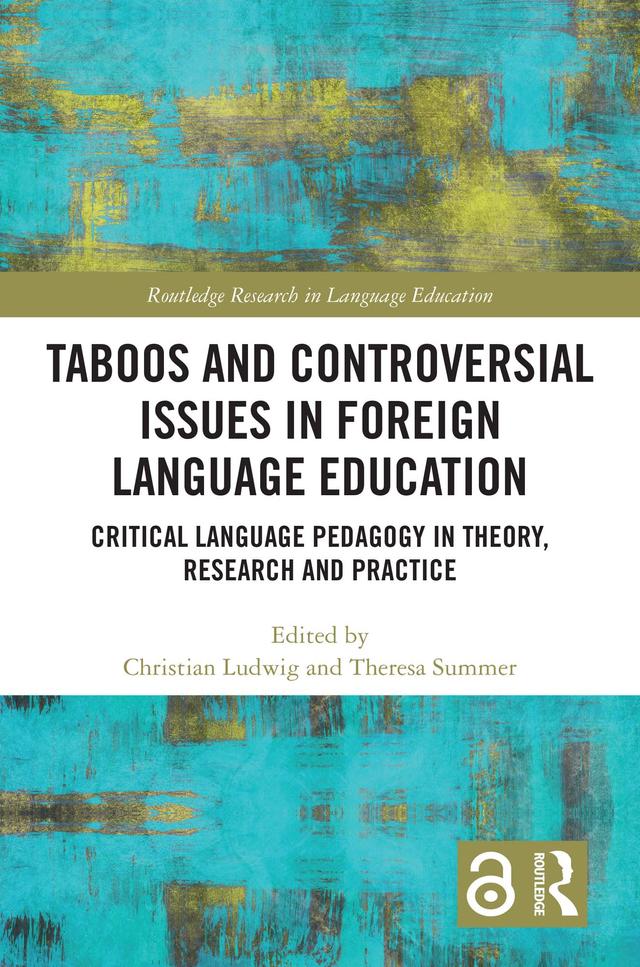 Taboos and Controversial Issues in Foreign Language Education by Christian Ludwig, Theresa Summer