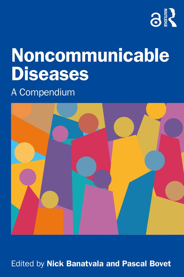Noncommunicable Diseases by Nick Banatvala, Pascal Bovet