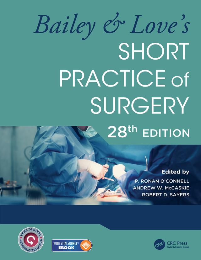 Bailey & Love's Short Practice of Surgery - 28th Edition by Andrew W. McCaskie, P. Ronan O'Connell, Robert D. Sayers