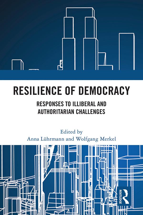 Resilience of Democracy by Anna Lührmann, Wolfgang Merkel