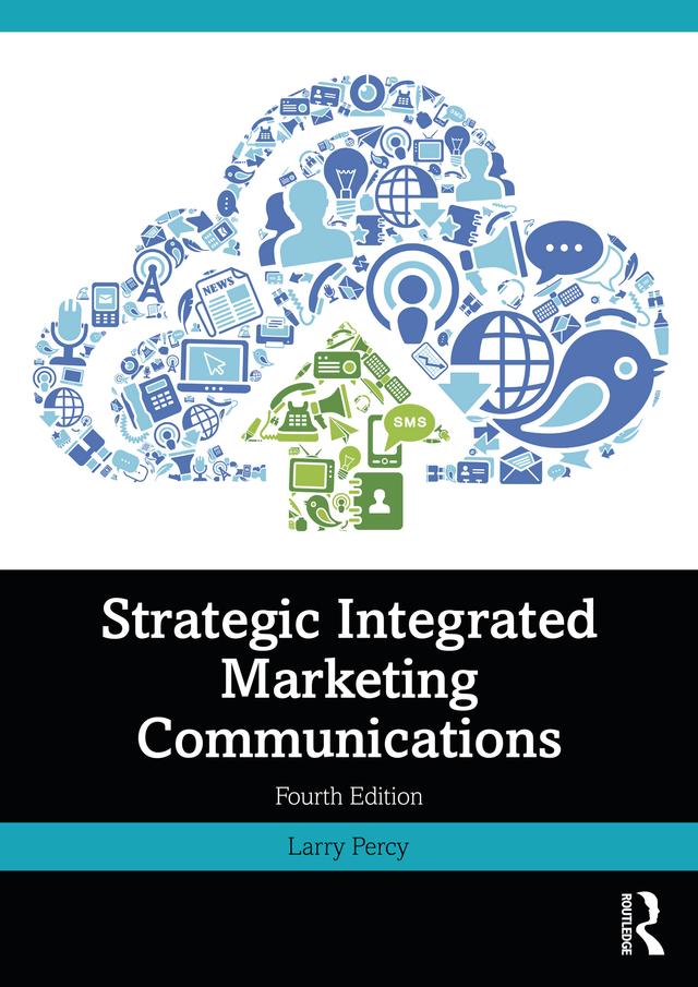 Strategic Integrated Marketing Communications by Larry Percy