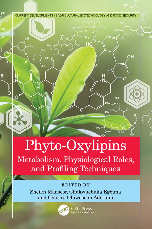 Phyto-Oxylipins by Charles Oluwaseun Adetunji, Chukwuebuka Egbuna, Sheikh Mansoor Shafi