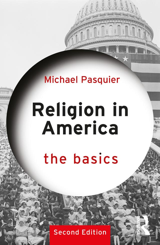 Religion in America: The Basics by Michael Pasquier