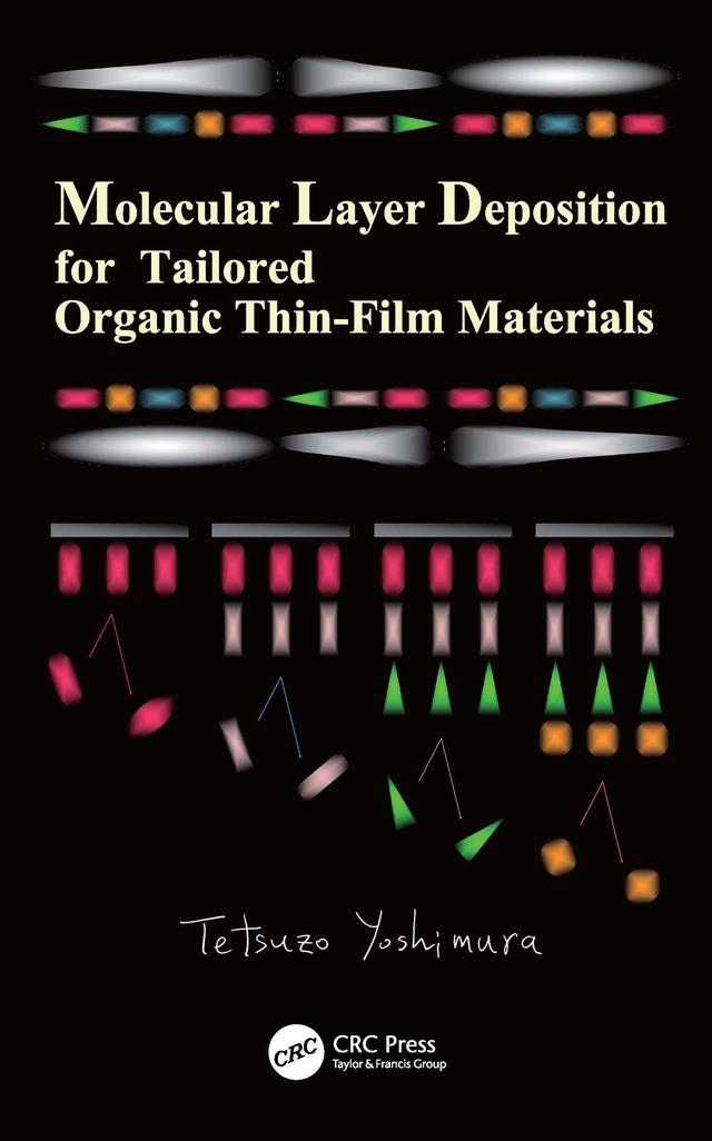 Molecular Layer Deposition for Tailored Organic Thin-Film Materials by Tetsuzo Yoshimura