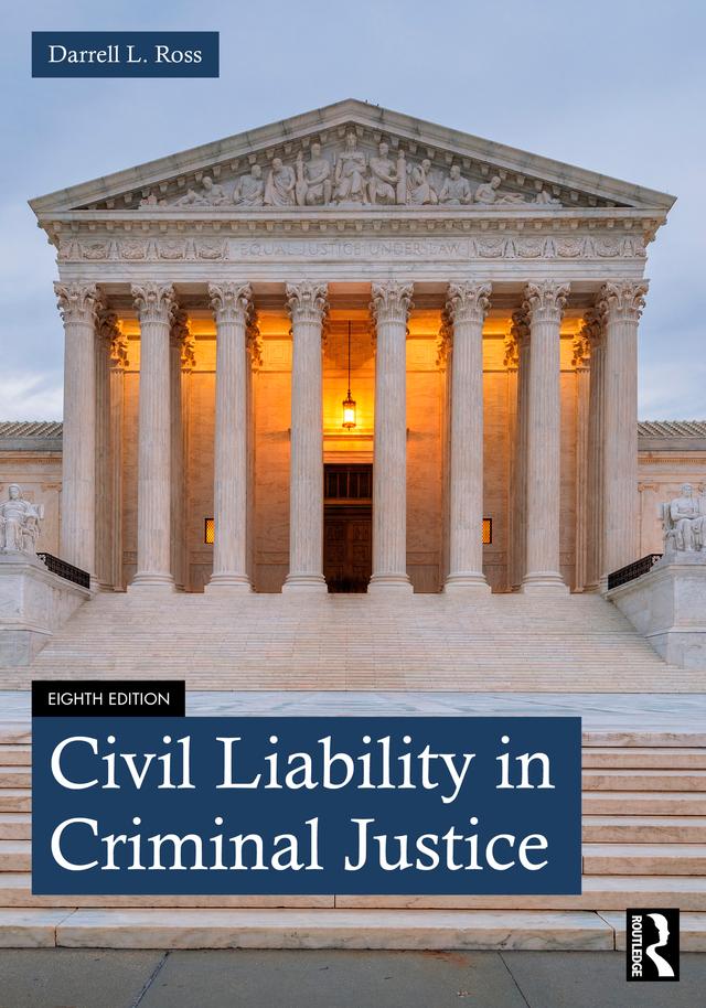 Civil Liability in Criminal Justice by Darrell L. Ross