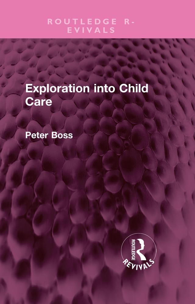 Exploration into Child Care by Peter Boss