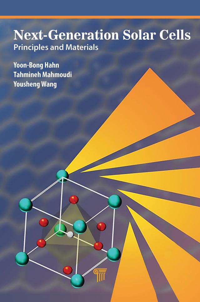 Next-Generation Solar Cells by Tahmineh Mahmoudi, Yoon-Bong Hahn, Yousheng Wang