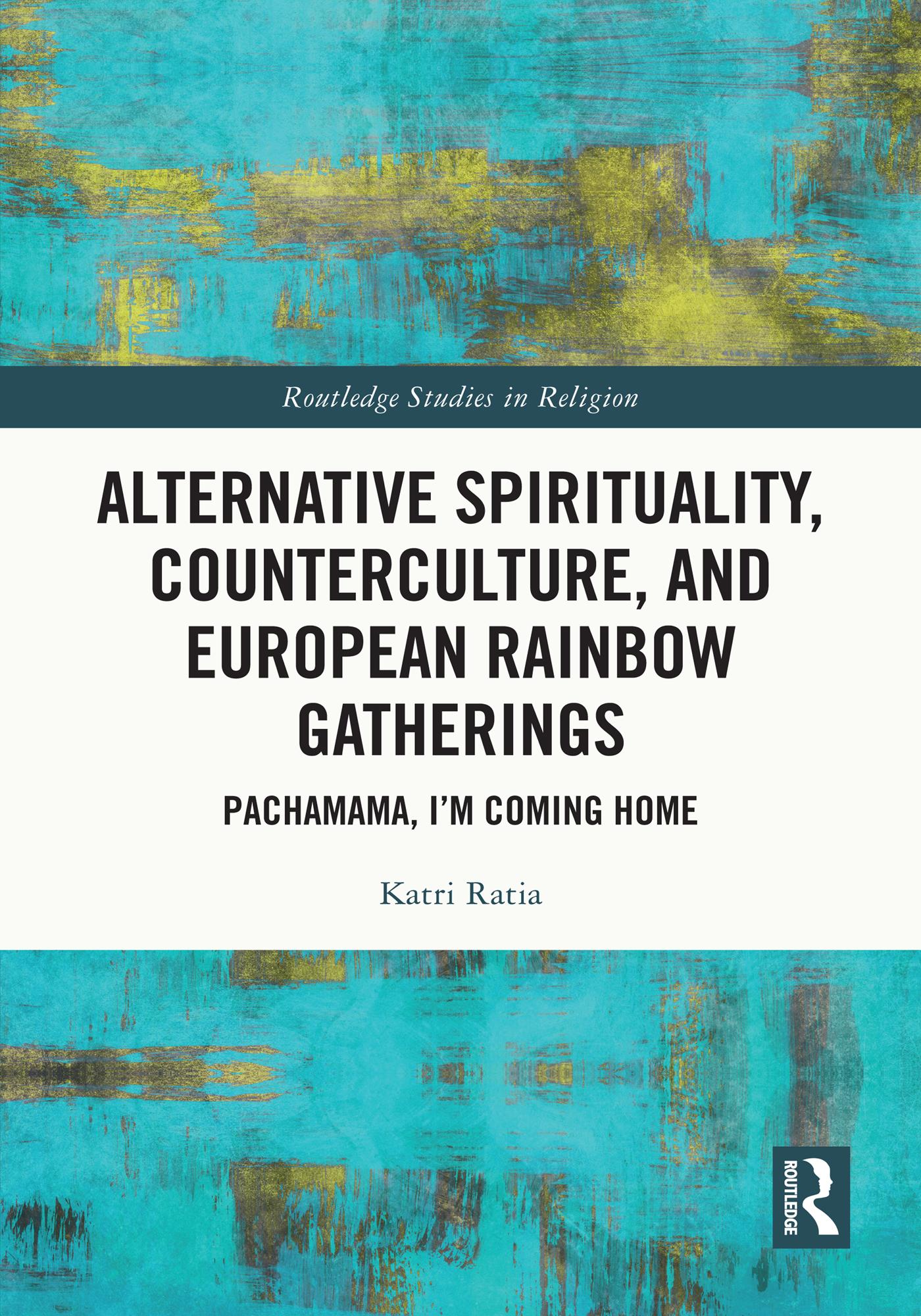 Alternative Spirituality, Counterculture, and European Rainbow Gatherings