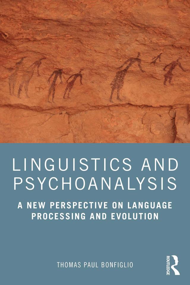 Linguistics and Psychoanalysis by Thomas Paul Bonfiglio