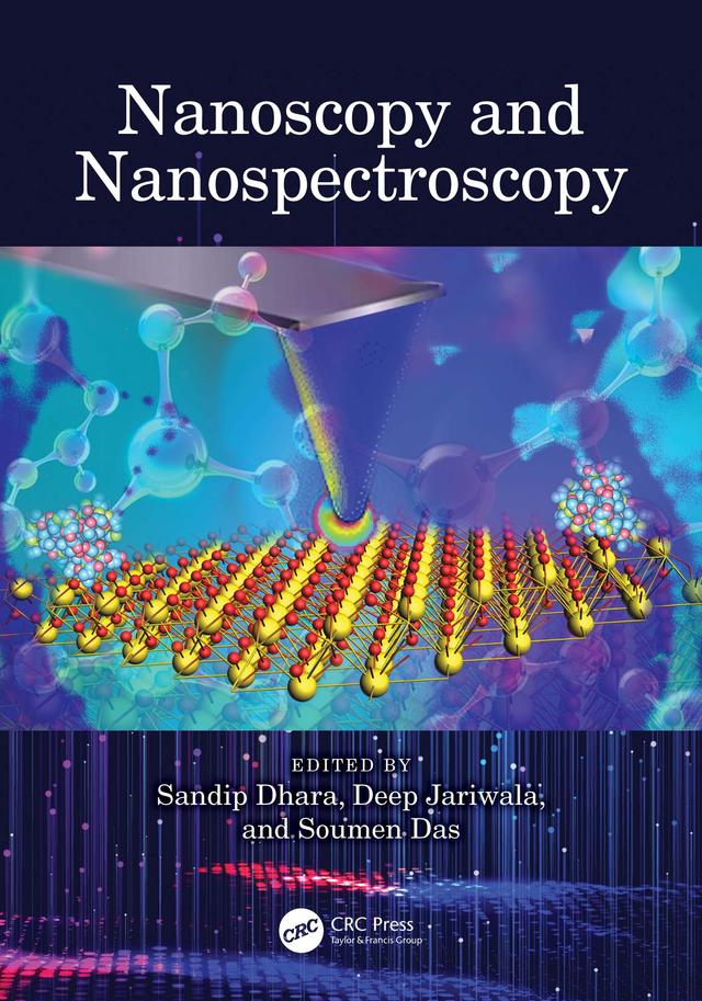Nanoscopy and Nanospectroscopy by Deep Jariwala, Sandip Dhara, Soumen Das