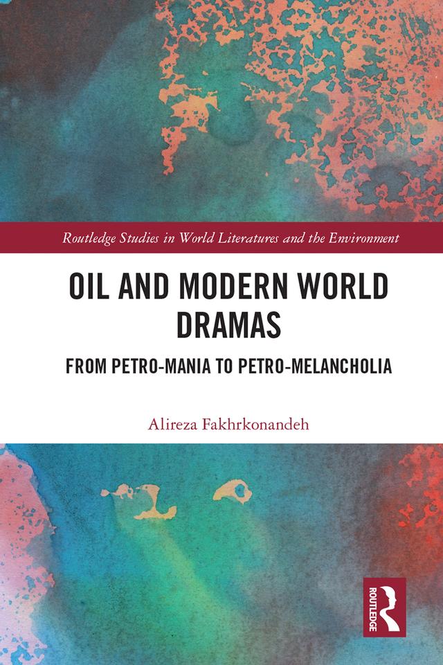 Oil and Modern World Dramas by Alireza Fakhrkonandeh