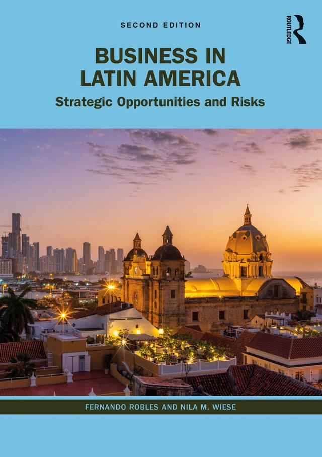 Business in Latin America by Fernando Robles, Nila M. Wiese