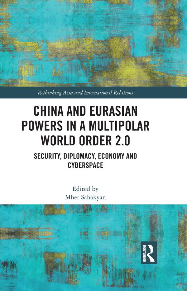 China and Eurasian Powers in a Multipolar World Order 2.0 by Mher Sahakyan