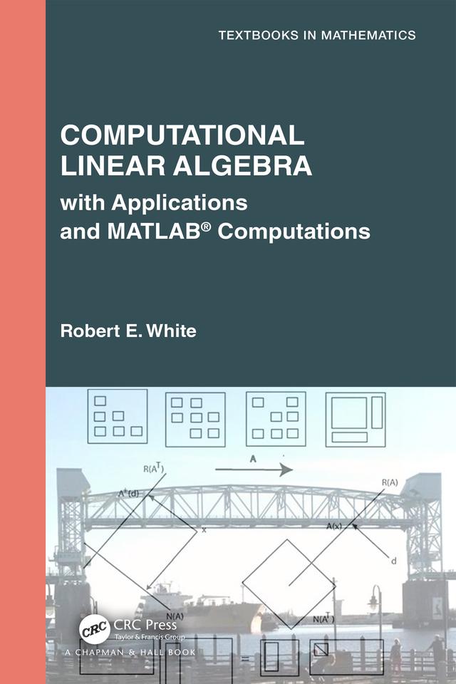 Computational Linear Algebra by Robert E. White