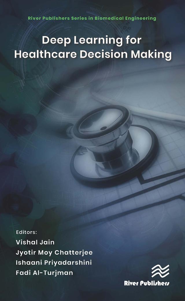 Deep Learning for Healthcare Decision Making by Fadi Al-Turjman, Ishaani Priyadarshini, Jyotir Moy Chatterjee, Vishal Jain