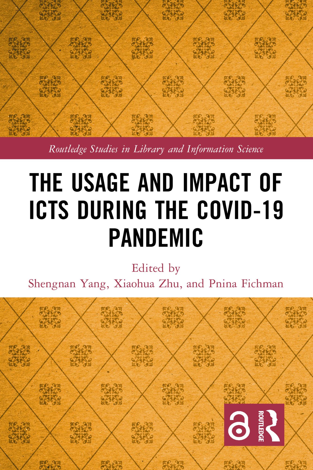 The Usage and Impact of ICTs during the Covid-19 Pandemic
