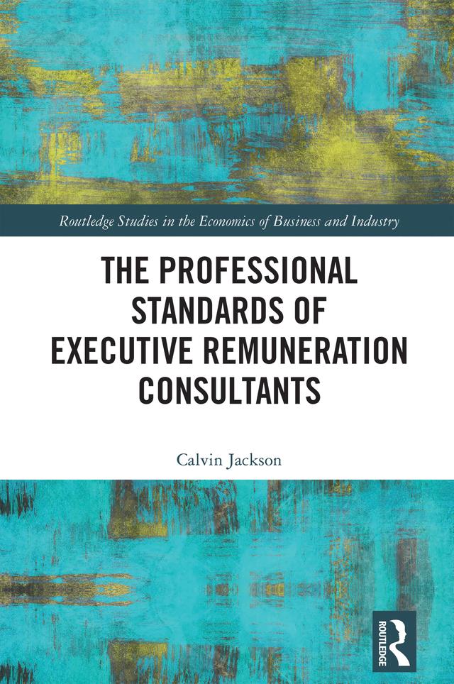 The Professional Standards of Executive Remuneration Consultants by Calvin Jackson