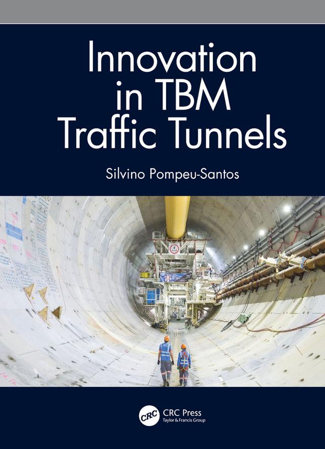 Innovation in TBM Traffic Tunnels by Silvino Pompeu-Santos