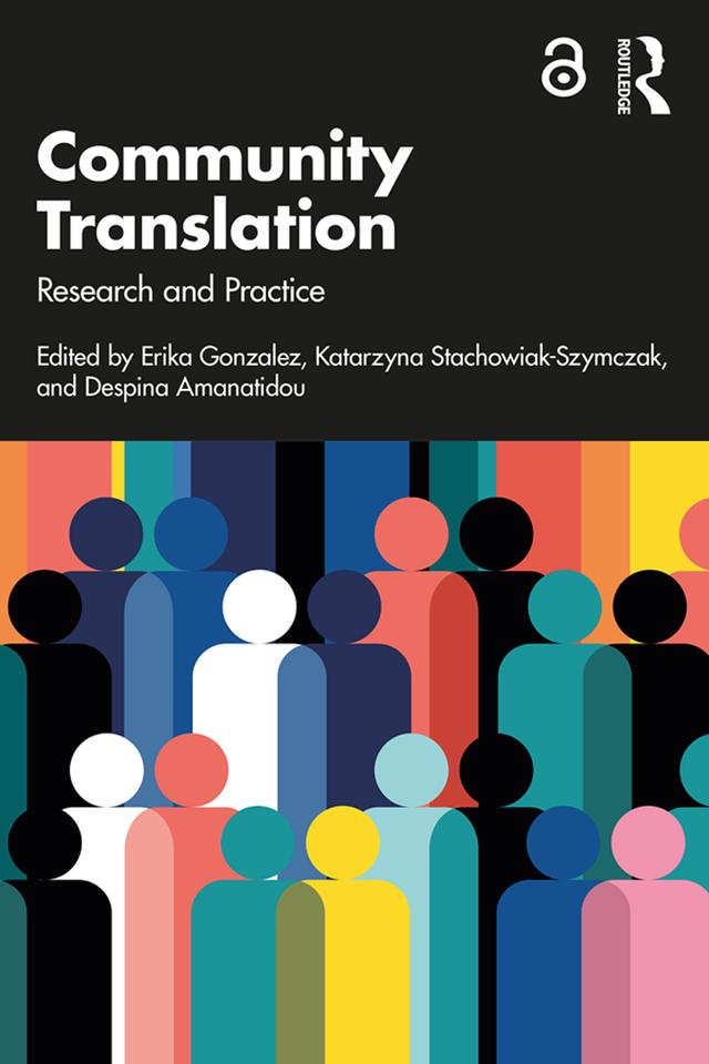 Community Translation by Despina Amanatidou, Erika Gonzalez, Katarzyna Stachowiak-Szymczak