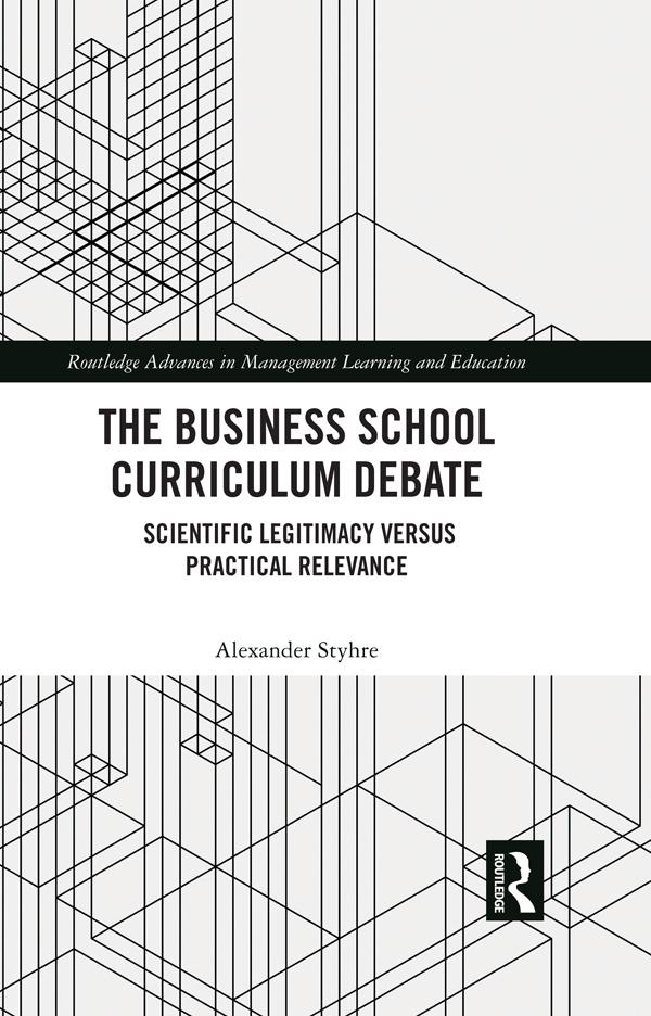 The Business School Curriculum Debate by Alexander Styhre