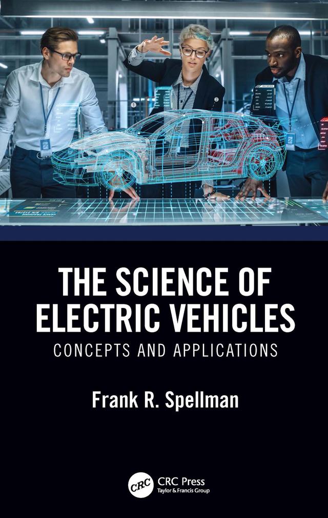 The Science of Electric Vehicles by Frank R. Spellman