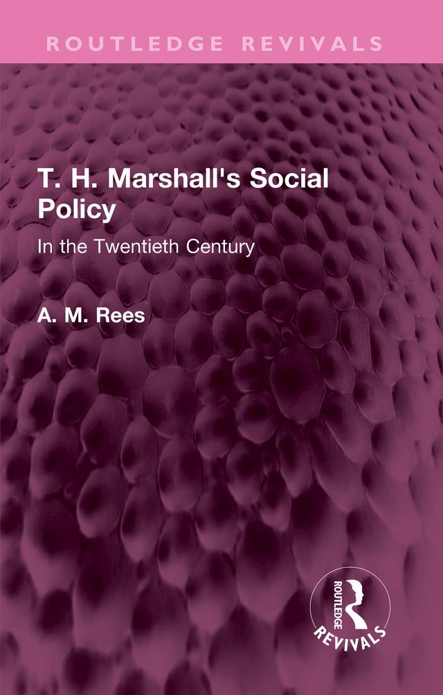 T. H. Marshall's Social Policy by A. M. Rees