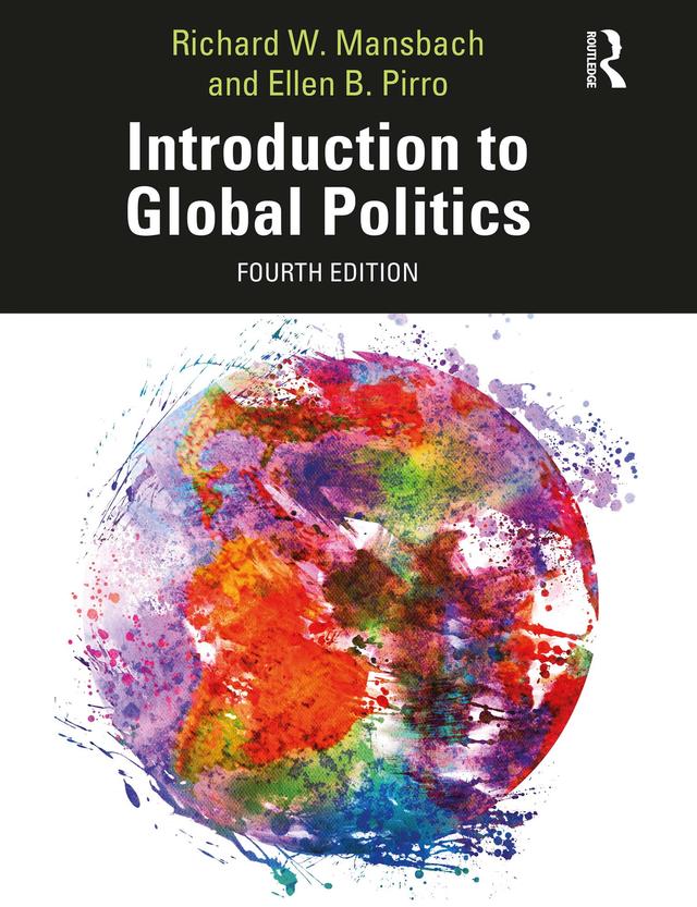 Introduction to Global Politics by Ellen Pirro, Richard W. Mansbach