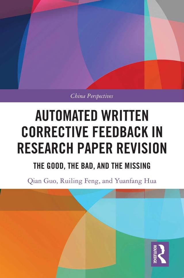 Automated Written Corrective Feedback in Research Paper Revision by Qian Guo, Ruiling Feng, Yuanfang Hua