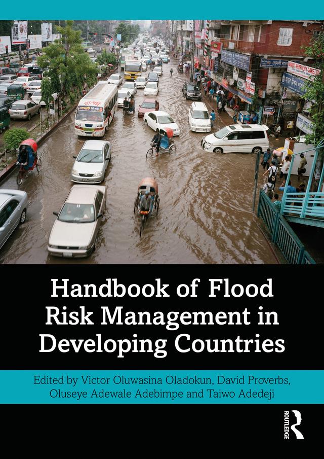 Handbook of Flood Risk Management in Developing Countries by David Proverbs, Oluseye Adebimpe, Taiwo Adedeji, Victor Oladokun