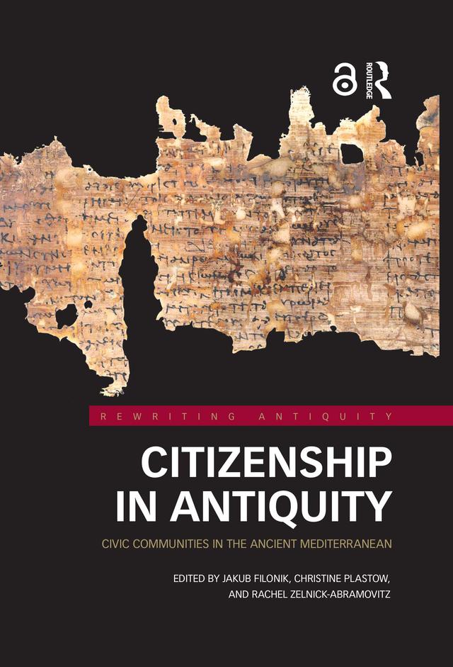 Citizenship in Antiquity by Christine Plastow, Jakub Filonik, Rachel Zelnick-Abramovitz
