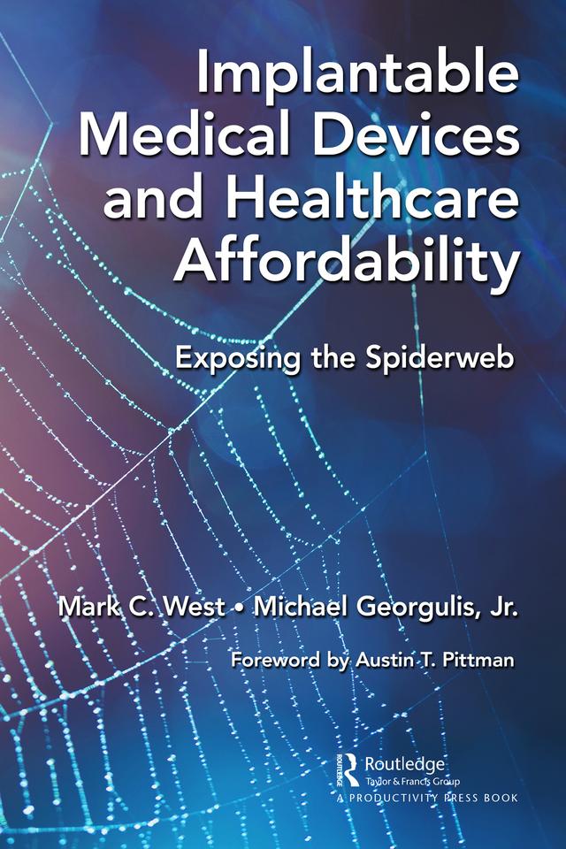 Implantable Medical Devices and Healthcare Affordability by Mark C. West, Michael Georgulis, Jr.