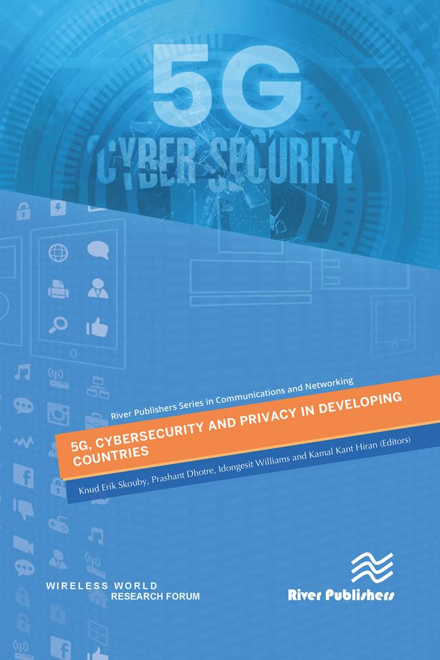 5G, Cybersecurity and Privacy in Developing Countries by Idongesit Williams, Kamal Hiran, Knud Erik Skouby, Prashant Dhotre