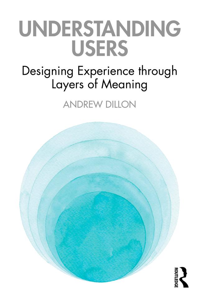 Understanding Users by Andrew Dillon