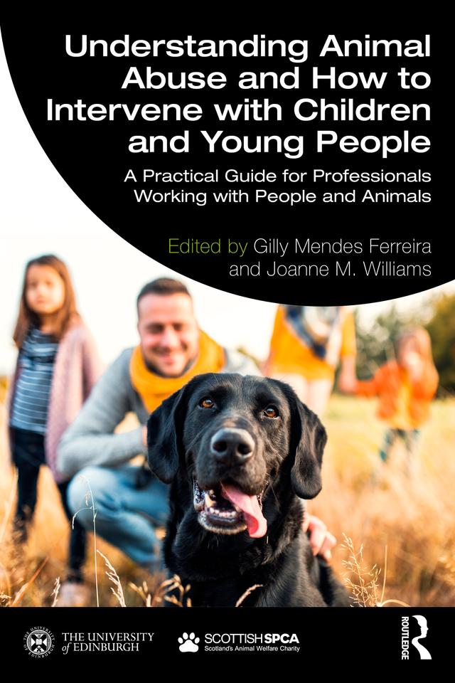 Understanding Animal Abuse and How to Intervene with Children and Young People by Gilly Ferreira, Joanne Williams