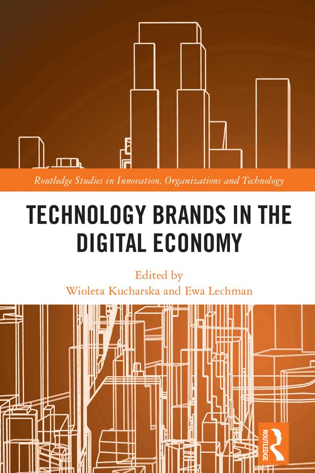 Technology Brands in the Digital Economy by Ewa Lechman, Wioleta Kucharska