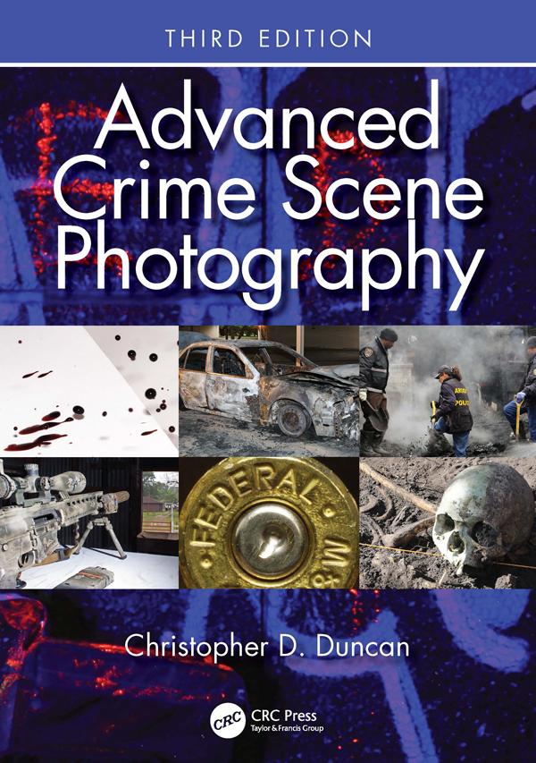 Advanced Crime Scene Photography by Christopher D. Duncan