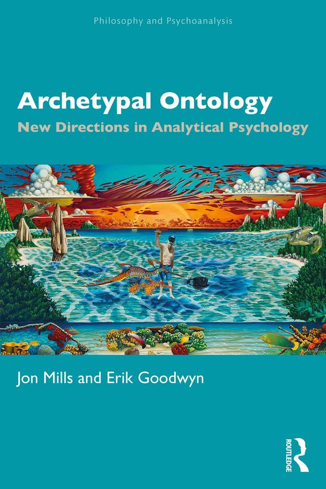 Archetypal Ontology by Erik Goodwyn, Jon Mills