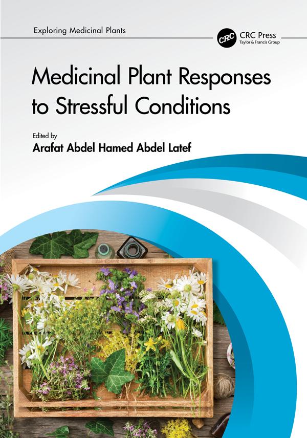 Medicinal Plant Responses to Stressful Conditions by Arafat Abdel Hamed Abdel Latef