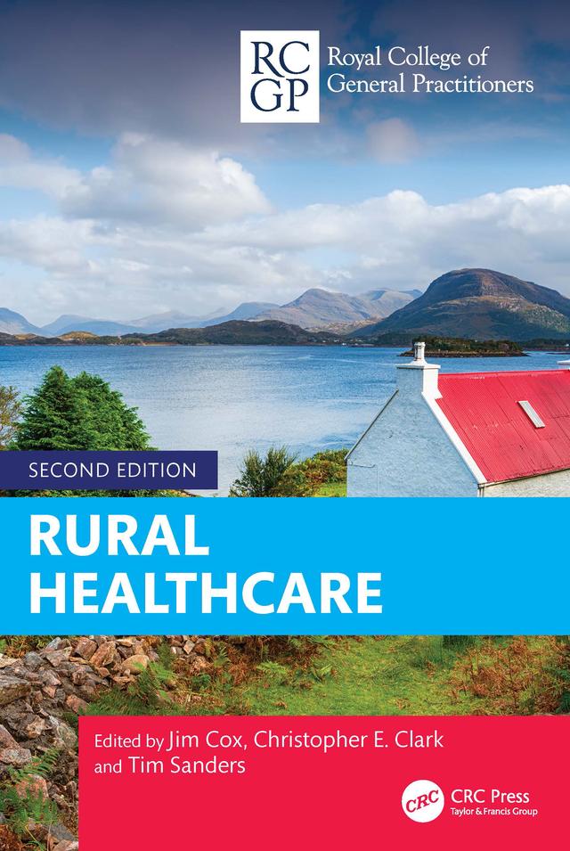 Rural Healthcare by Christopher Clark, Jim Cox, Tim Sanders