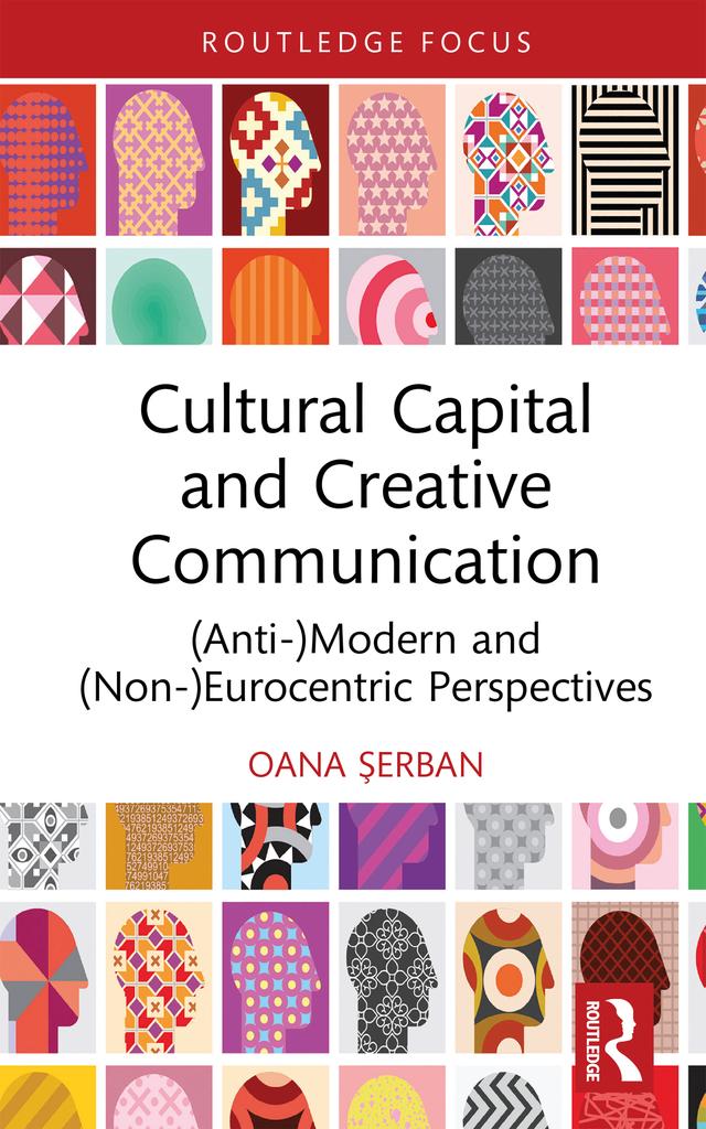 Cultural Capital and Creative Communication by Oana Șerban