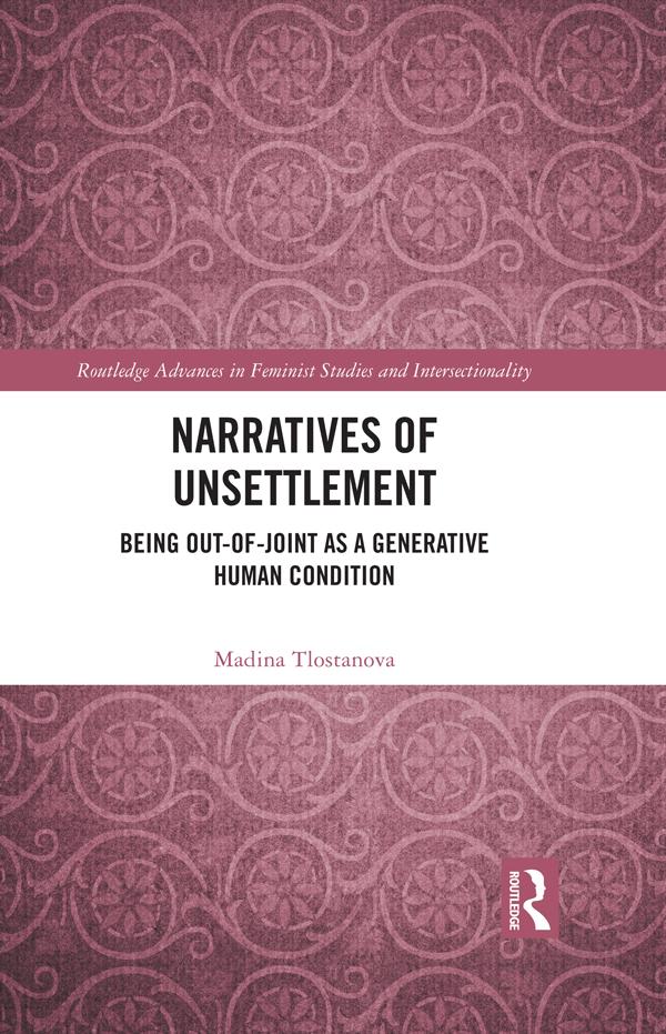 Narratives of Unsettlement by Madina Tlostanova