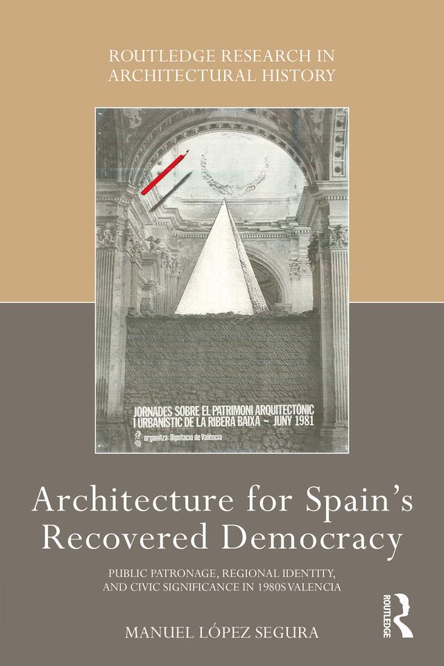 Architecture for Spain's Recovered Democracy by Manuel López Segura