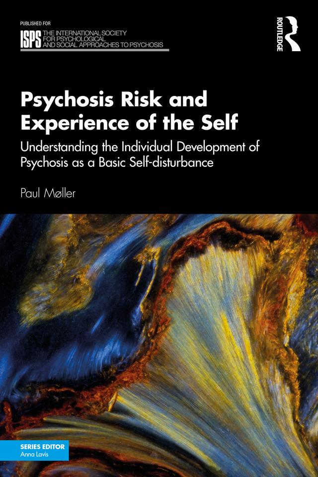 Psychosis Risk and Experience of the Self by Paul Møller