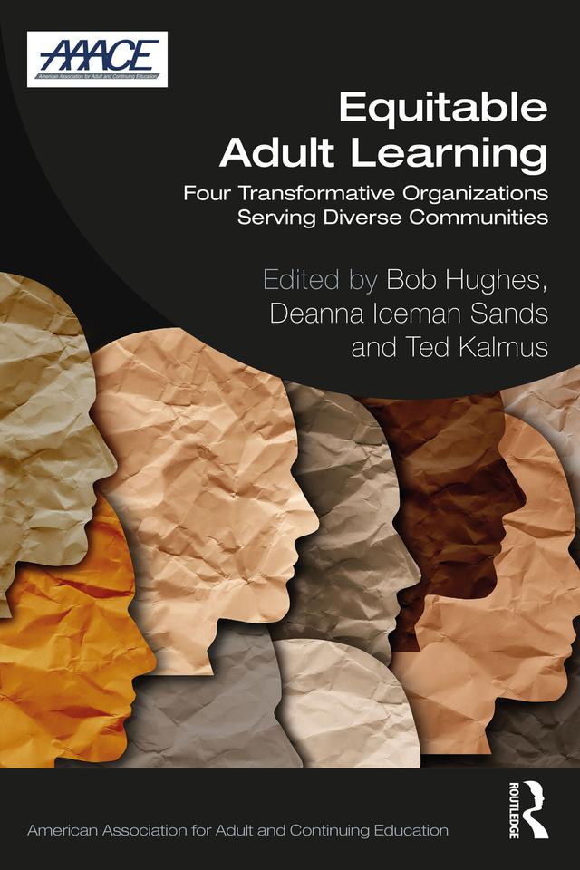 Equitable Adult Learning by Bob Hughes, Deanna Iceman Sands, Ted Kalmus