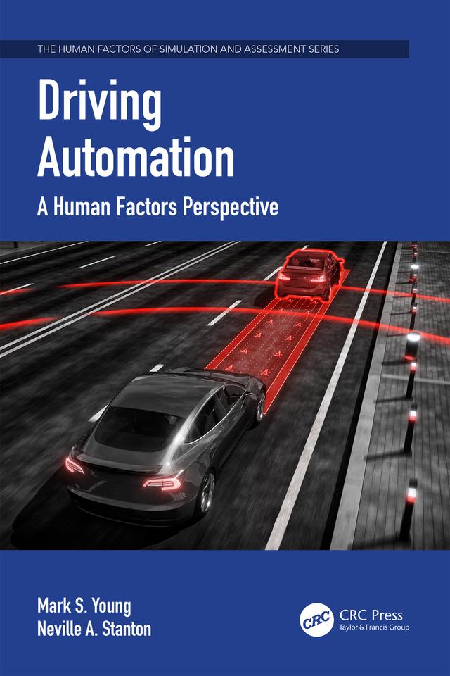 Driving Automation by Mark S. Young, Neville A. Stanton