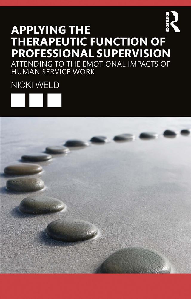 Applying the Therapeutic Function of Professional Supervision by Nicki Weld